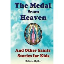 Medal from Heaven and Other Saints Stories for Kids