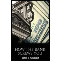 How the Bank Screws You