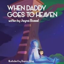 When Daddy Goes To Heaven