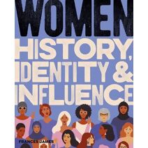 Women History, Identity & Influence