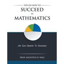 Tips on how to succeed in Mathematics