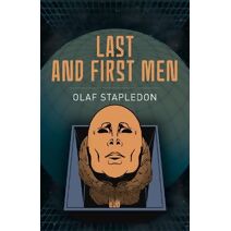 Last and First Men (Arcturus Classics)