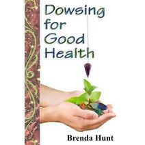 Dowsing for Good Health