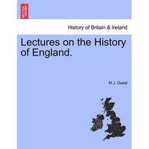 Lectures on the History of England.