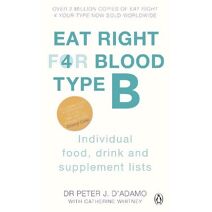 Eat Right For Blood Type B (Eat Right For Blood Type)