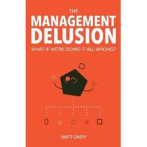 Management Delusion