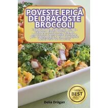 Poveste EpicĂ de Dragoste Broccoli