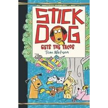 Stick Dog Gets the Tacos (Stick Dog)