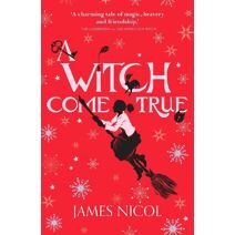 A Witch Come True (Apprentice Witch)