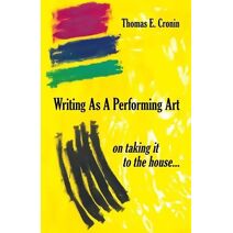 Writing as a Performing Art