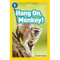Hang On, Monkey! (National Geographic Readers)