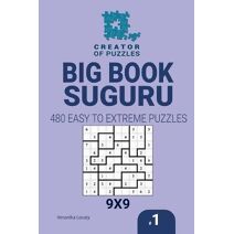 Creator of puzzles - Big Book Suguru 480 Easy to Extreme (Volume 1) (Big Book Suguru)