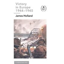 Victory in Europe 1944-1945: A Ladybird Expert Book (Ladybird Expert Series)