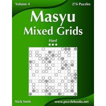 Masyu Mixed Grids - Hard - Volume 4 - 276 Logic Puzzles (Masyu)