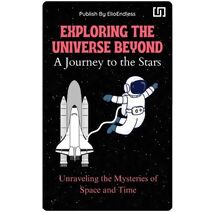 Exploring the Universe Beyond