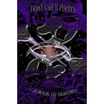 Don't Call It Poetry