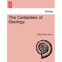 Certainties of Geology.