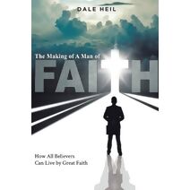 Making of a Man of Faith