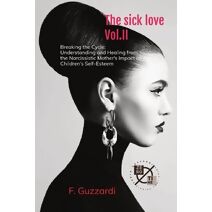 sick Love Vol. II (Sick Love)