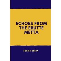 Echoes from Ebutte Metta