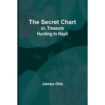 Secret Chart; or, Treasure Hunting in Hayti