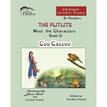 FLITLITS, Meet the Characters, Book 12, Coo Cassoo, 8+Readers, U.S. English, Confident Reading (Flitlits, Reading Scheme, U.S. English Version)