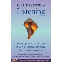 Little Book of Listening (Justice and Peacebuilding)