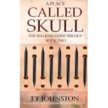 Place Called Skull (Walking Gods Trilogy)