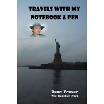 Travels With My Notebook & Pen (Travelogue Poetry)