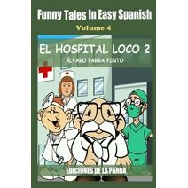 Funny Tales in Easy Spanish Volume 4 (Spanish for Beginners)