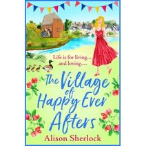 Village of Happy Ever Afters (Riverside Lane Series)