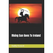 Rising Sun Goes To Ireland (Rising Sun)