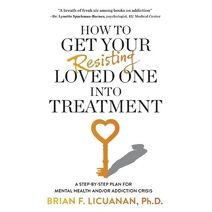 How to Get Your Resisting Loved One into Treatment