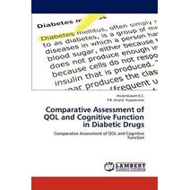Comparative Assessment of Qol and Cognitive Function in Diabetic Drugs