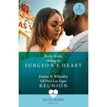 Melting The Surgeon's Heart / Er Doc's Las Vegas Reunion Mills & Boon Medical (Mills & Boon Medical)