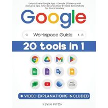 Google Workspace Guide (Tech Guides Publications)