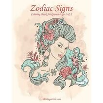 Zodiac Signs Coloring Book for Grown-Ups 1 & 2 (Zodiac Signs)