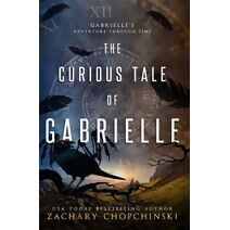 Curious Tale of Gabrielle (Gabrielle's Adventure Through Time)