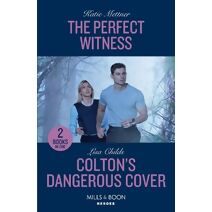 Perfect Witness / Colton's Dangerous Cover Mills & Boon Heroes (Mills & Boon Heroes)