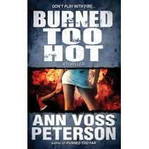 Burned Too Hot (Val Ryker Thrillers)
