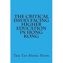 Critical Issues Facing Higher Education in Hong Kong