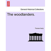 Woodlanders. Vol. II.