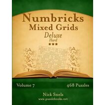 Numbricks Mixed Grids Deluxe - Hard - Volume 7 - 468 Logic Puzzles (Numbricks)