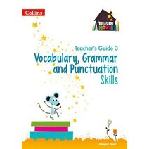 Vocabulary, Grammar and Punctuation Skills Teacher’s Guide 3 (Treasure House)