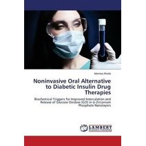 Noninvasive Oral Alternative to Diabetic Insulin Drug Therapies