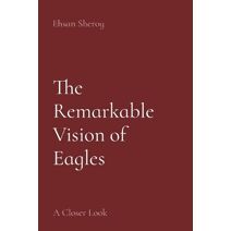 Remarkable Vision of Eagles