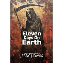 Eleven Days on Earth (Bridge of Eternity)