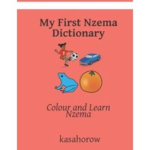 My First Nzema Dictionary (Creating Safety with Nzema)