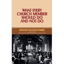 What Every Church Member Must Do and Not Do