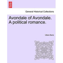 Avondale of Avondale. a Political Romance.